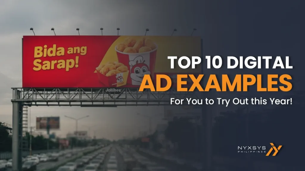 A large, illuminated digital billboard over a busy highway displaying a Jollibee Chickenjoy ad with the text 'Bida ang Sarap!' (The Deliciousness is the Star!). The title 'Top 10 Digital Ad Examples' is overlaid on a dark background, along with the Nyxsys Philippines logo.
